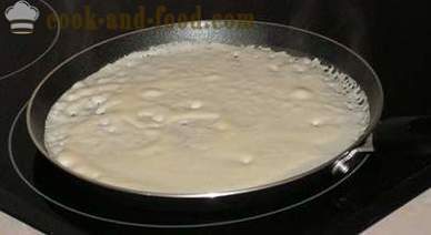 Főzni palacsinta tej nem normális, és vékony és finom, tészta receptje palacsinta lépésről lépésre, fotók, videók